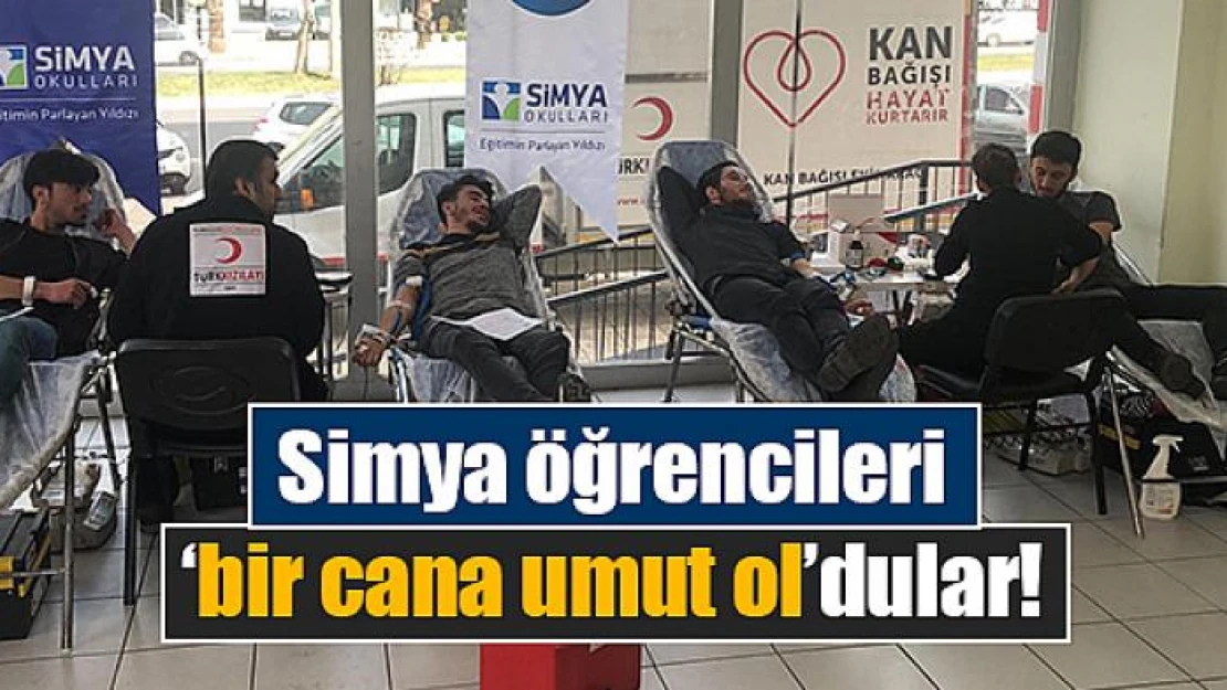 Simya öğrencileri 'bir cana umut ol'dular!