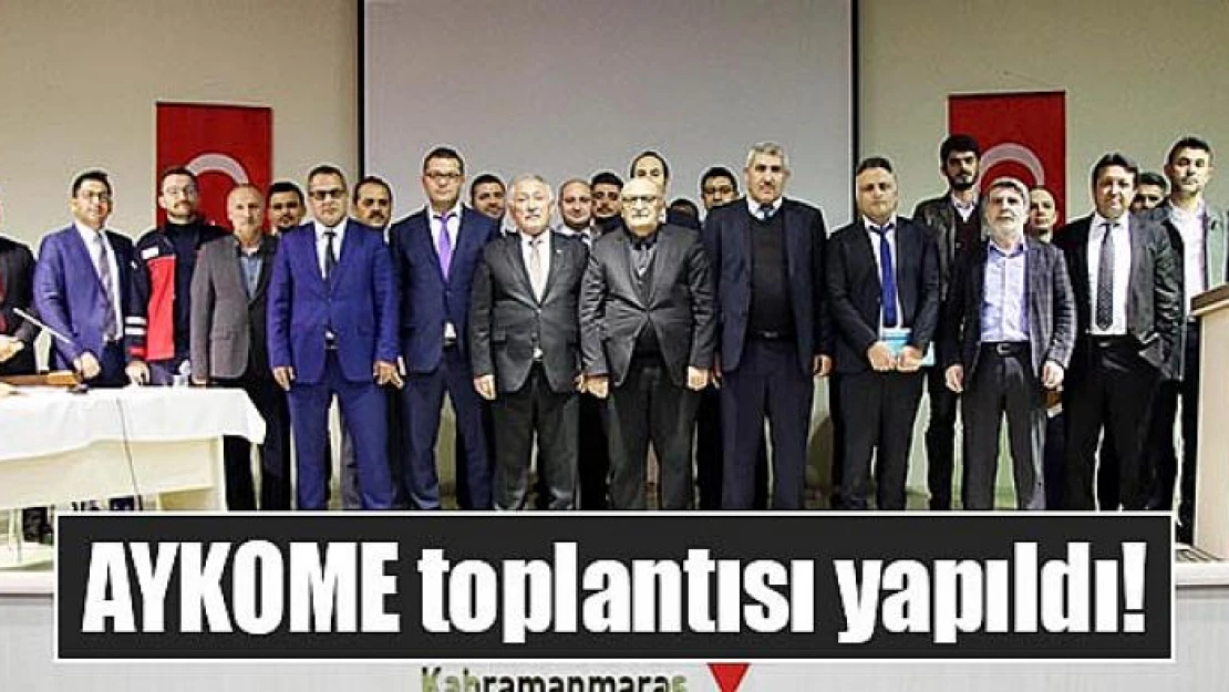 AYKOME toplantısı yapıldı!