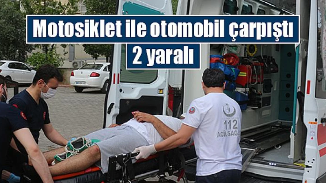 Motosiklet ile otomobil çarpıştı: 2 yaralı