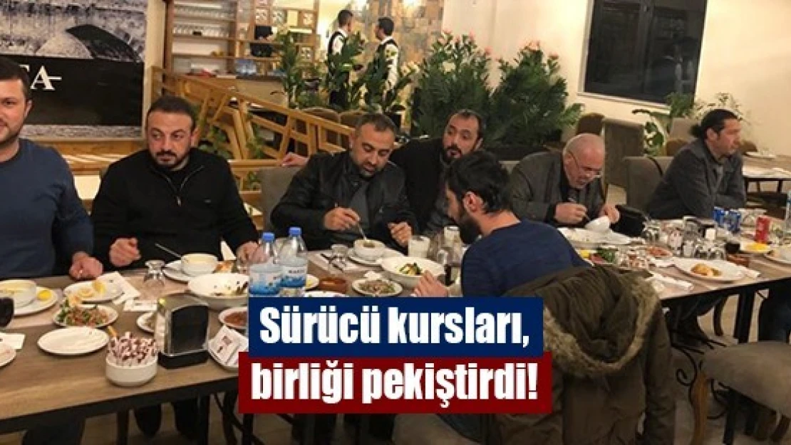 Sürücü kursları, birliği pekiştirdi!