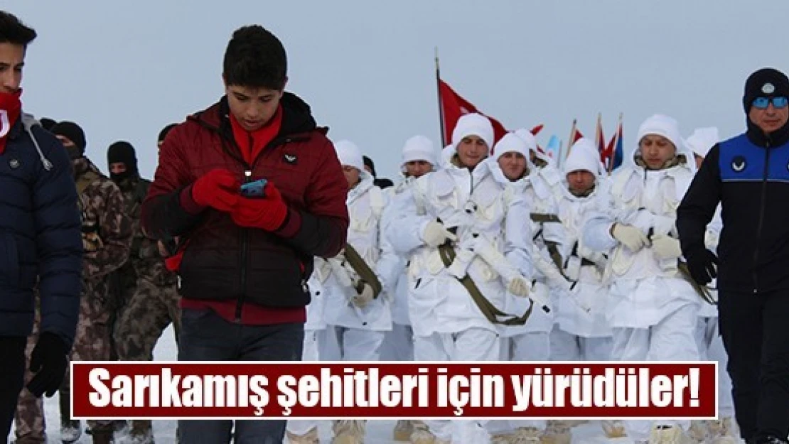 Sarıkamış şehitleri için yürüdüler!