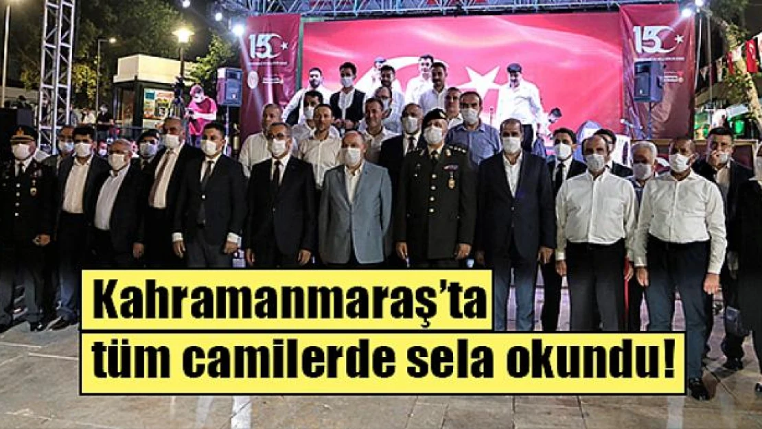 Kahramanmaraş'ta tüm camilerde sela okundu