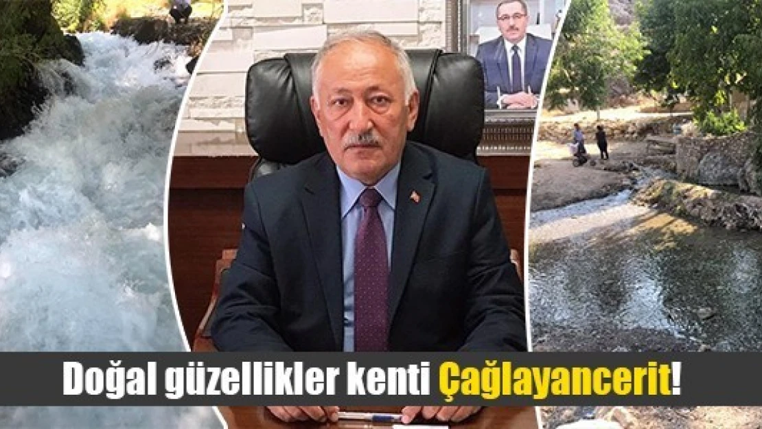 Doğal güzellikler kenti Çağlayancerit!