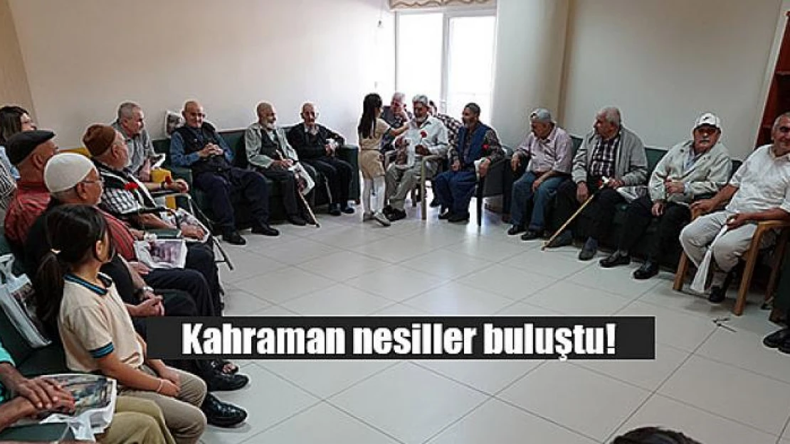 Kahraman nesiller buluştu!