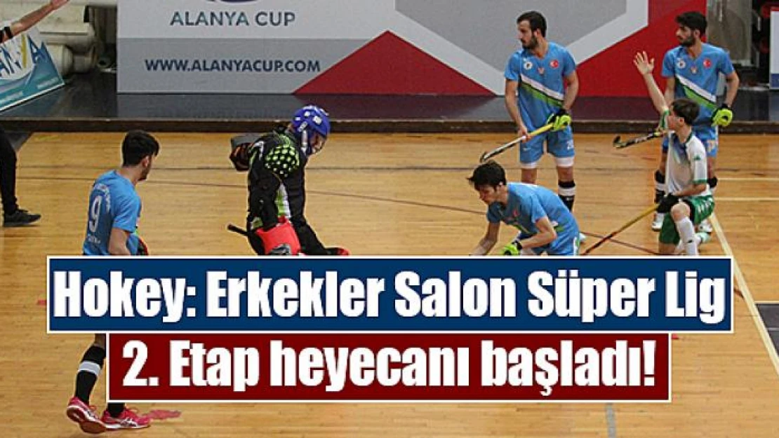 Hokey: Erkekler Salon Süper Lig 2. Etap heyecanı başladı!