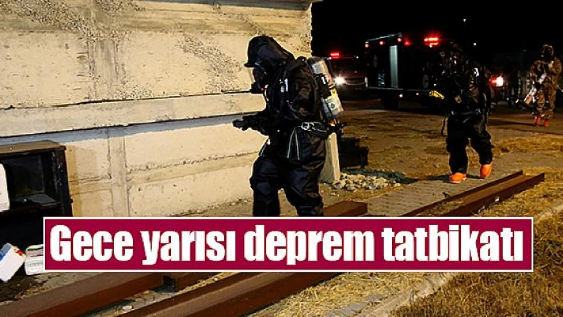 Gece yarısı deprem tatbikatı