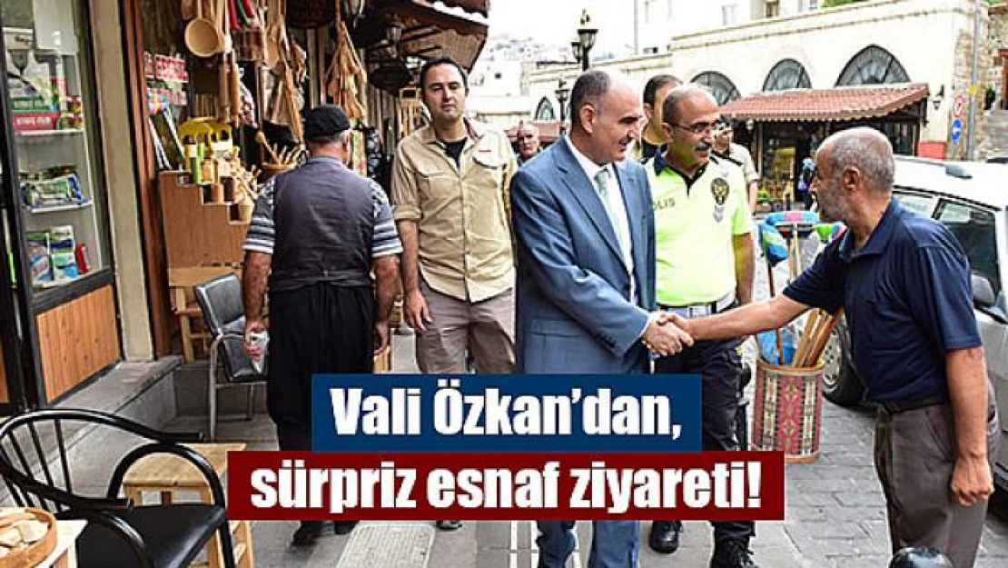 Vali Özkan'dan, sürpriz esnaf ziyareti!