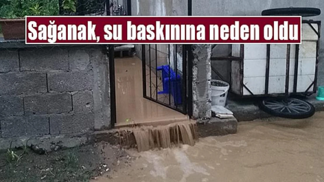 Sağanak, su baskınına neden oldu