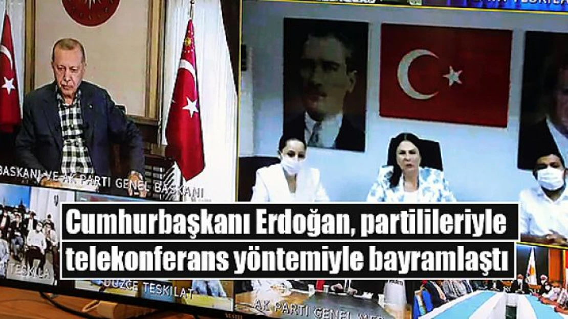 Cumhurbaşkanı Erdoğan, partilileriyle telekonferans yöntemiyle bayramlaştı