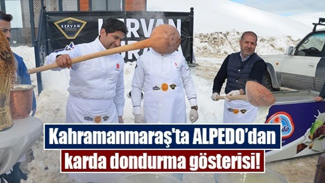 Kahramanmaraş'ta ALPEDO'dan karda dondurma gösterisi!