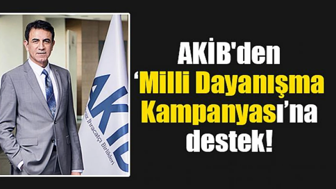 AKİB'den 'Milli Dayanışma Kampanyası'na destek!