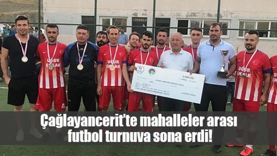 Çağlayancerit'te mahalleler arası futbol turnuva sona erdi!