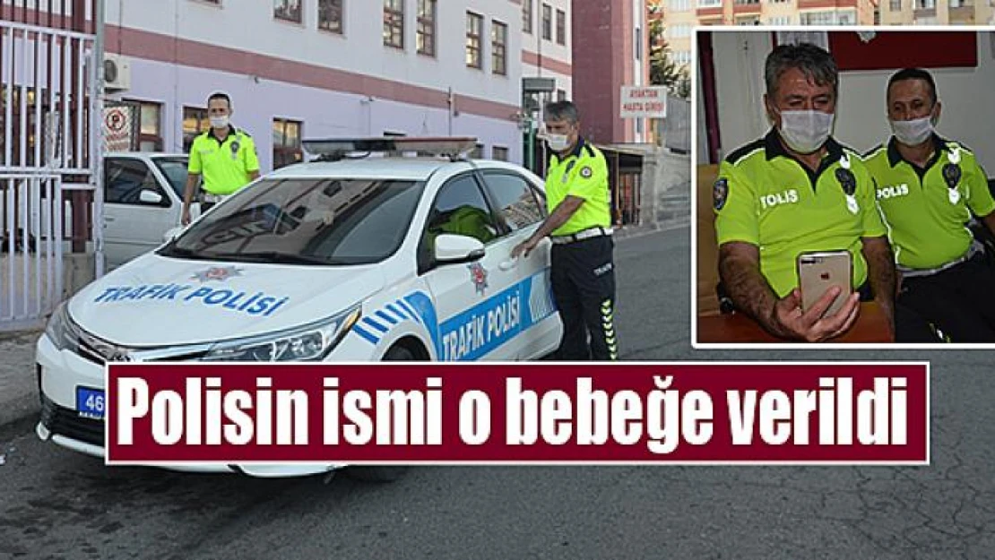 Polisin ismi o bebeğe verildi