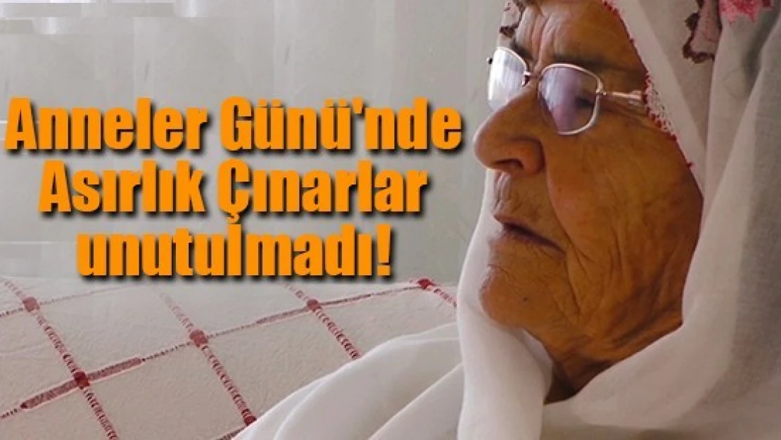 Anneler Günü'nde Asırlık Çınarlar unutulmadı