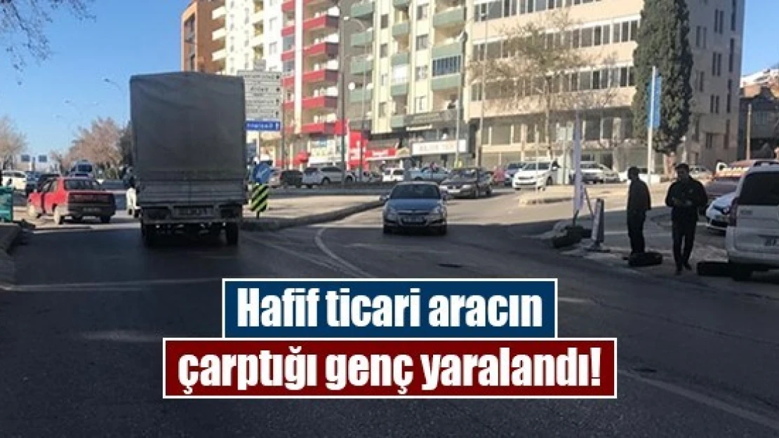 Hafif ticari aracın çarptığı genç yaralandı!