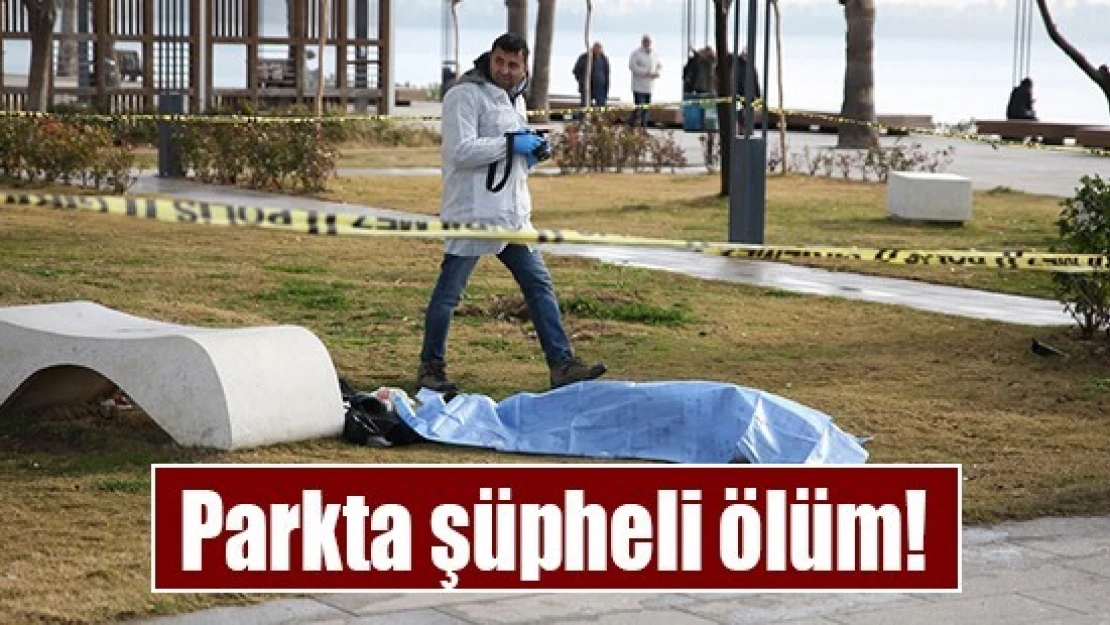 Parkta şüpheli ölüm!