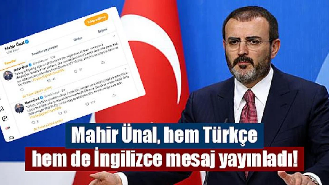 Mahir Ünal, hem Türkçe hem de İngilizce mesaj yayınladı!