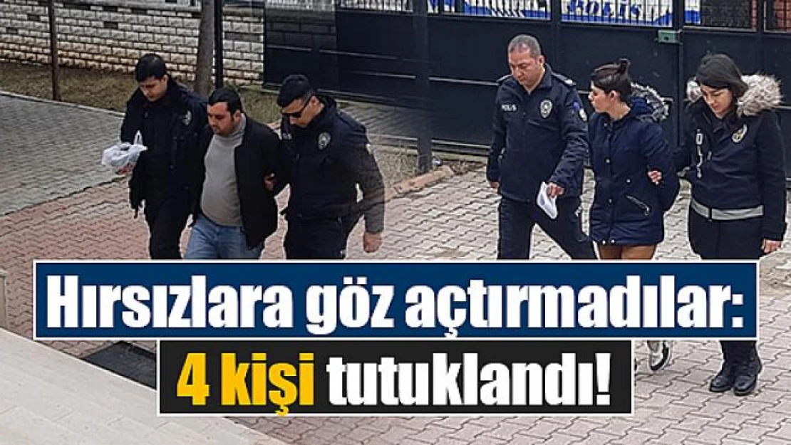 Hırsızlara göz açtırmadılar: 4 kişi tutuklandı!