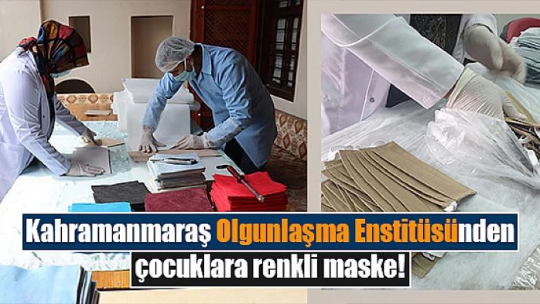 Kahramanmaraş Olgunlaşma Enstitüsünden çocuklara renkli maske!