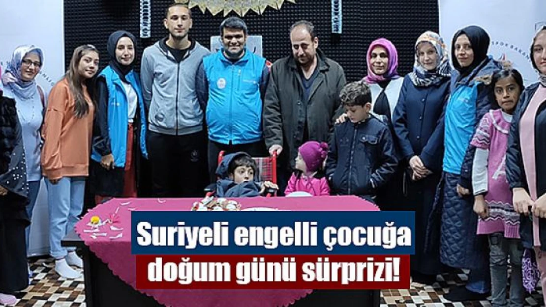 Suriyeli engelli çocuğa doğum günü sürprizi!