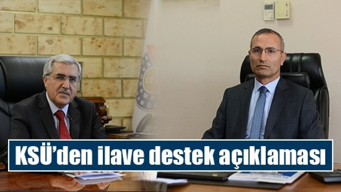 KSÜ'den ilave destek açıklaması