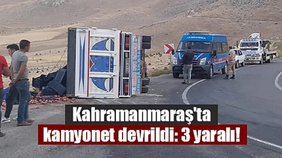 Kahramanmaraş'ta kamyonet devrildi: 3 yaralı!