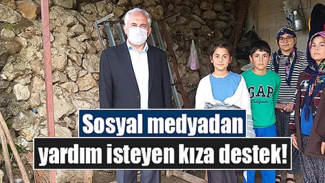 Sosyal medyadan yardım isteyen kıza destek!