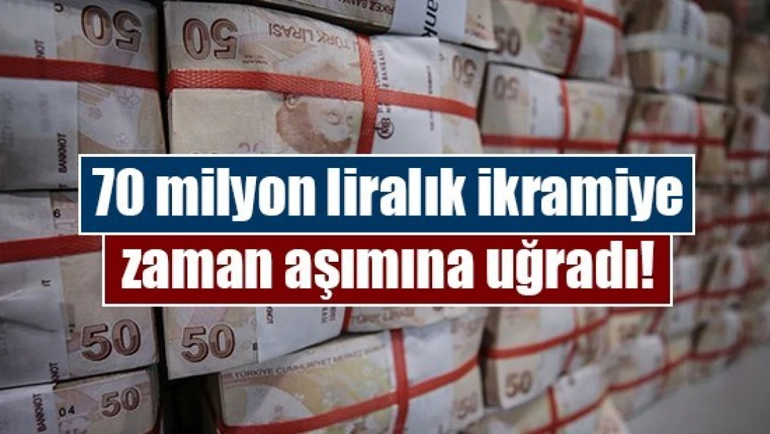 70 milyon liralık ikramiye zaman aşımına uğradı!