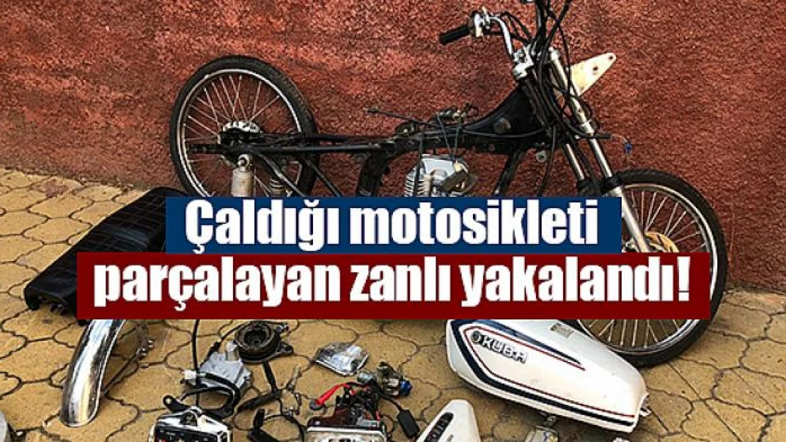 Çaldığı motosikleti parçalayan zanlı yakalandı!