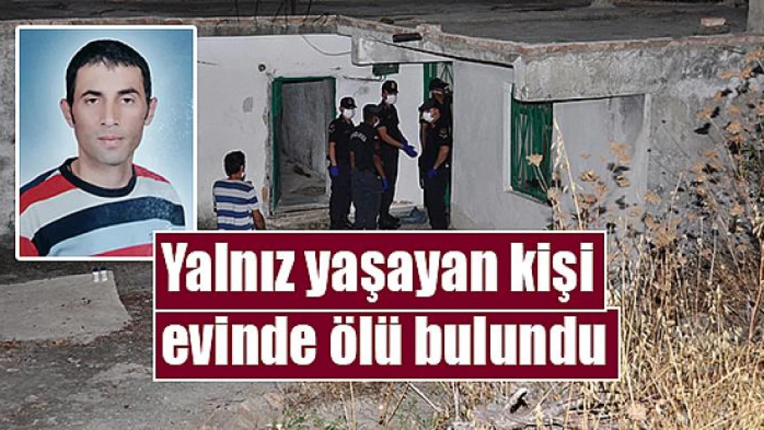 Yalnız yaşayan kişi evinde ölü bulundu