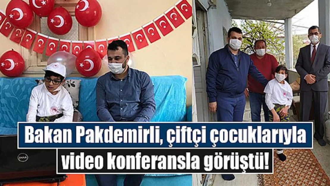 Bakan Pakdemirli, çiftçi çocuklarıyla video konferansla görüştü!