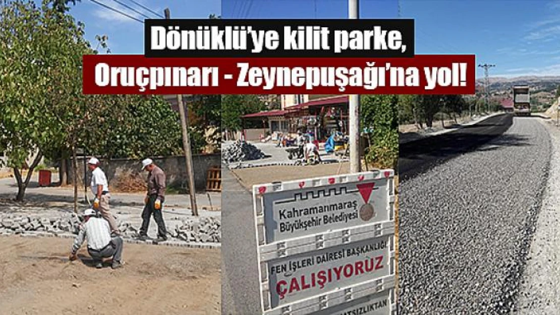 Dönüklü'ye kilit parke, Oruçpınarı - Zeynepuşağı'na yol!