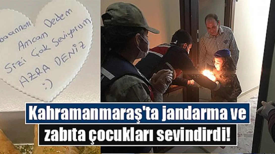 Kahramanmaraş'ta jandarma ve zabıta çocukları sevindirdi!