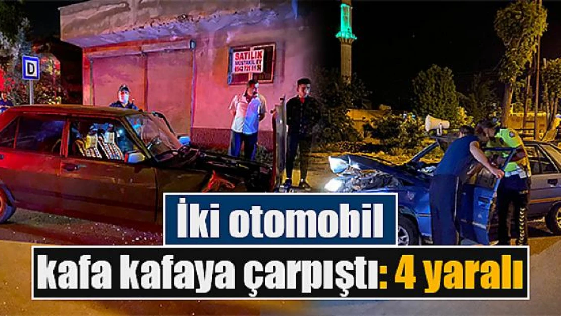 İki otomobil kafa kafaya çarpıştı: 4 yaralı