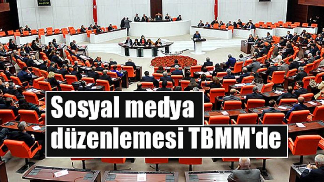 Sosyal medya düzenlemesi TBMM'de