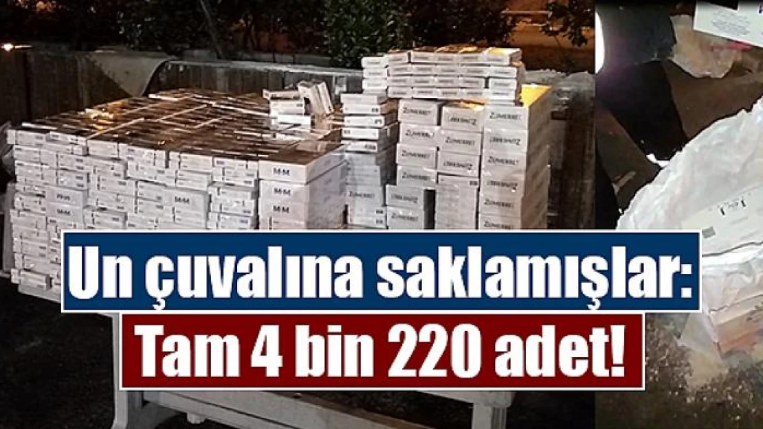 Un çuvalına saklamışlar: Tam 4 bin 220 adet!