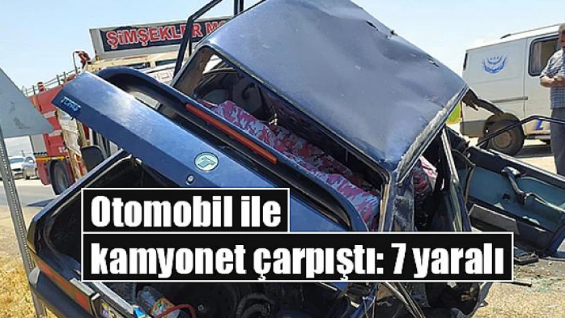 Otomobil ile kamyonet çarpıştı: 7 yaralı