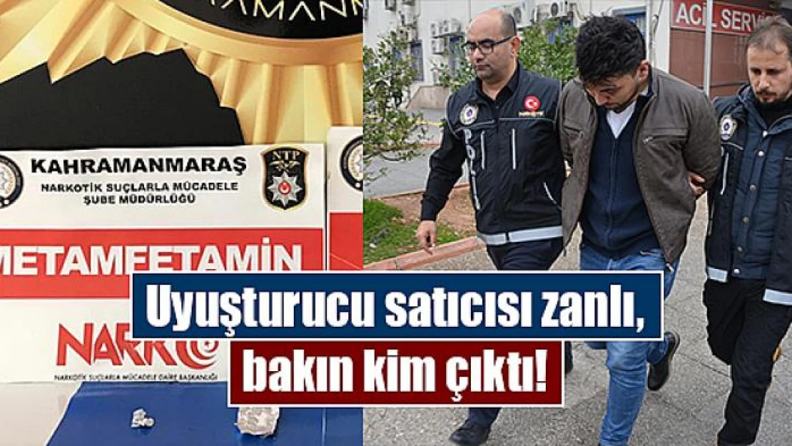 Uyuşturucu satıcısı zanlı, bakın kim çıktı!