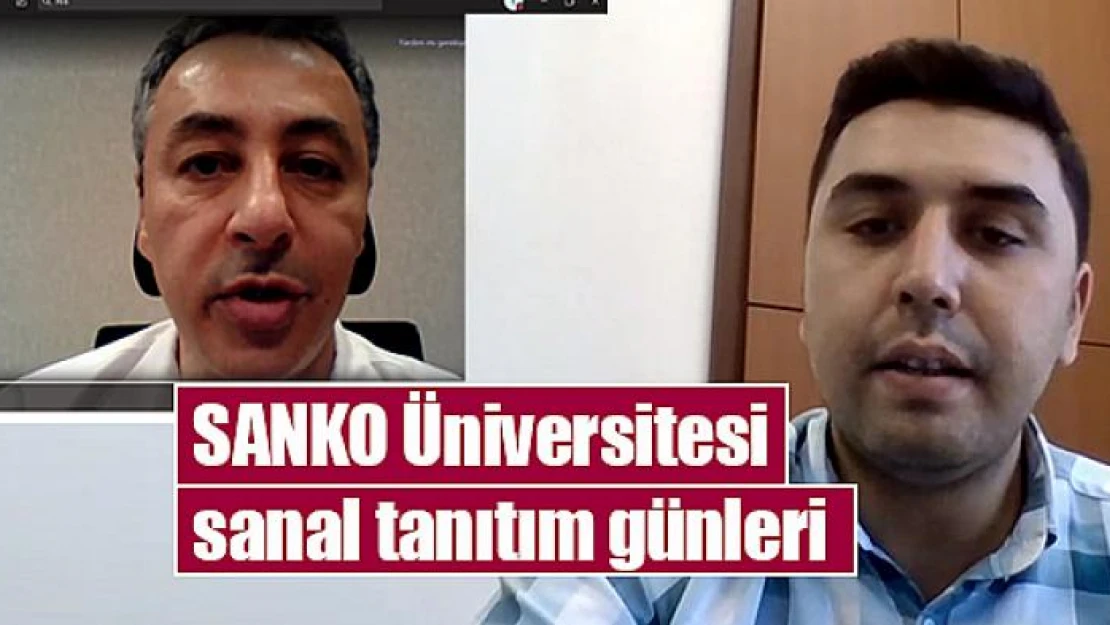 SANKO Üniversitesi sanal tanıtım günleri 