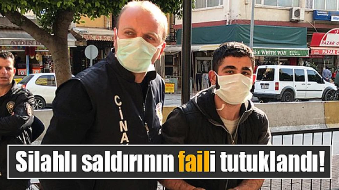 Silahlı saldırının faili tutuklandı!