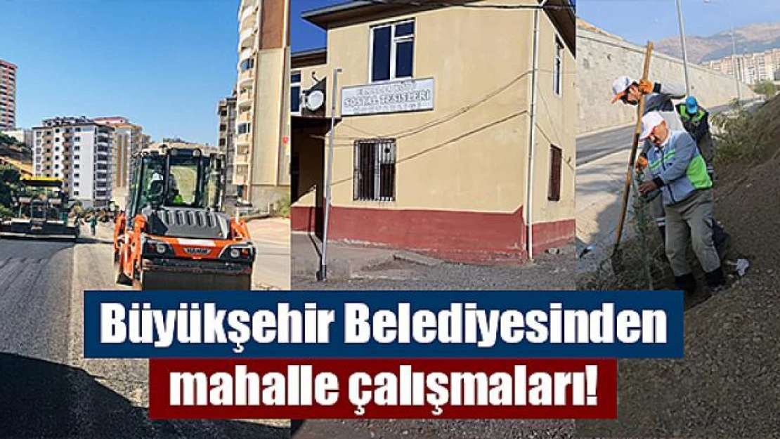 Büyükşehir Belediyesinden mahalle çalışmaları!