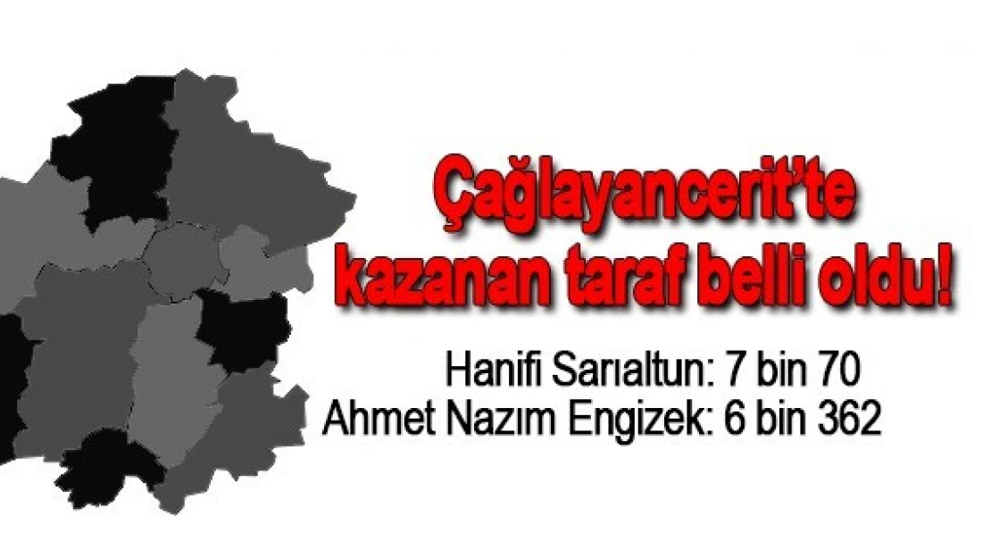 Çağlayancerit'te kazanan taraf belli oldu!