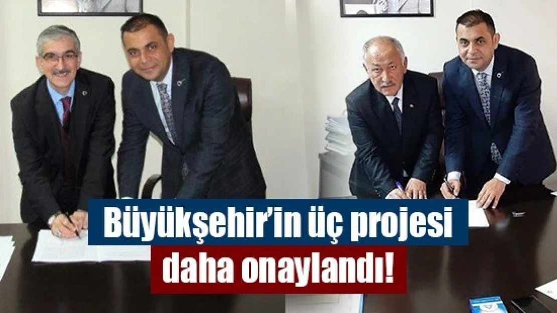 Büyükşehir'in üç projesi daha onaylandı!