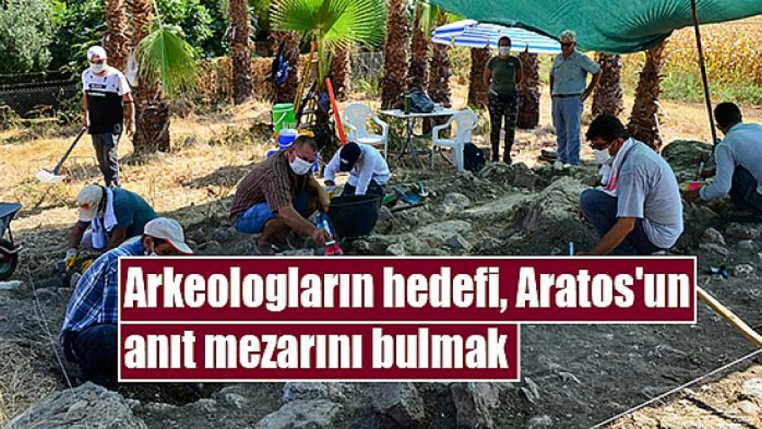 Arkeologların hedefi, Aratos'un anıt mezarını bulmak