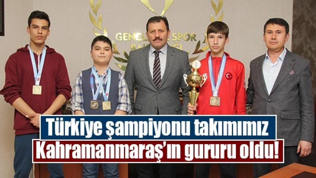 Türkiye şampiyonu takımımız Kahramanmaraş'ın gururu oldu!