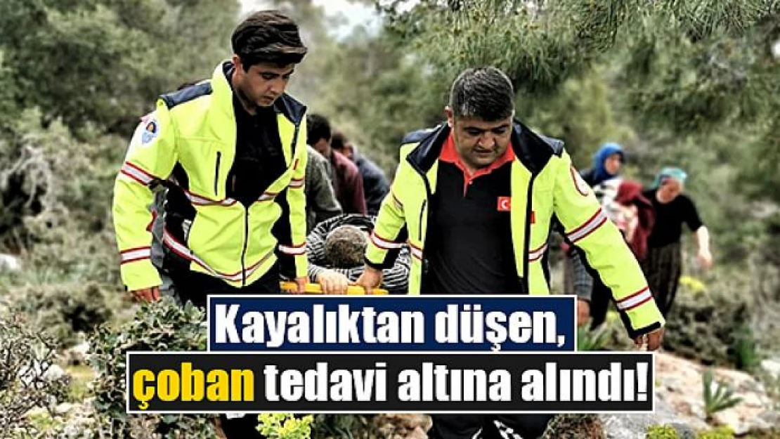 Kayalıktan düşen çoban tedavi altına alındı!