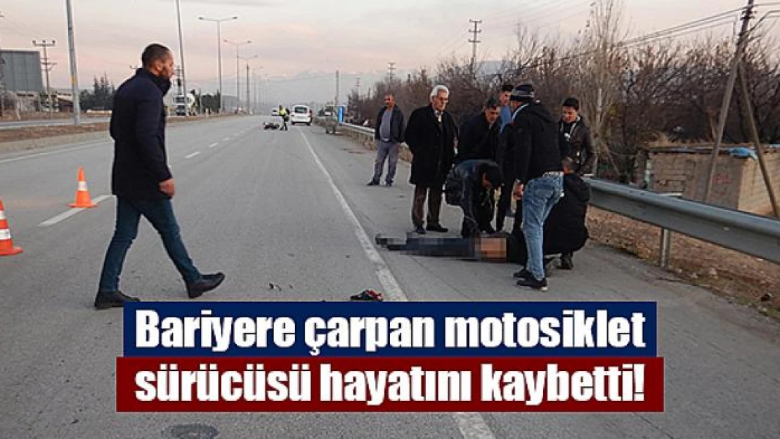 Bariyere çarpan motosiklet sürücüsü hayatını kaybetti!