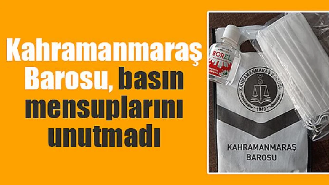 Kahramanmaraş Barosu basın mensuplarını unutmadı