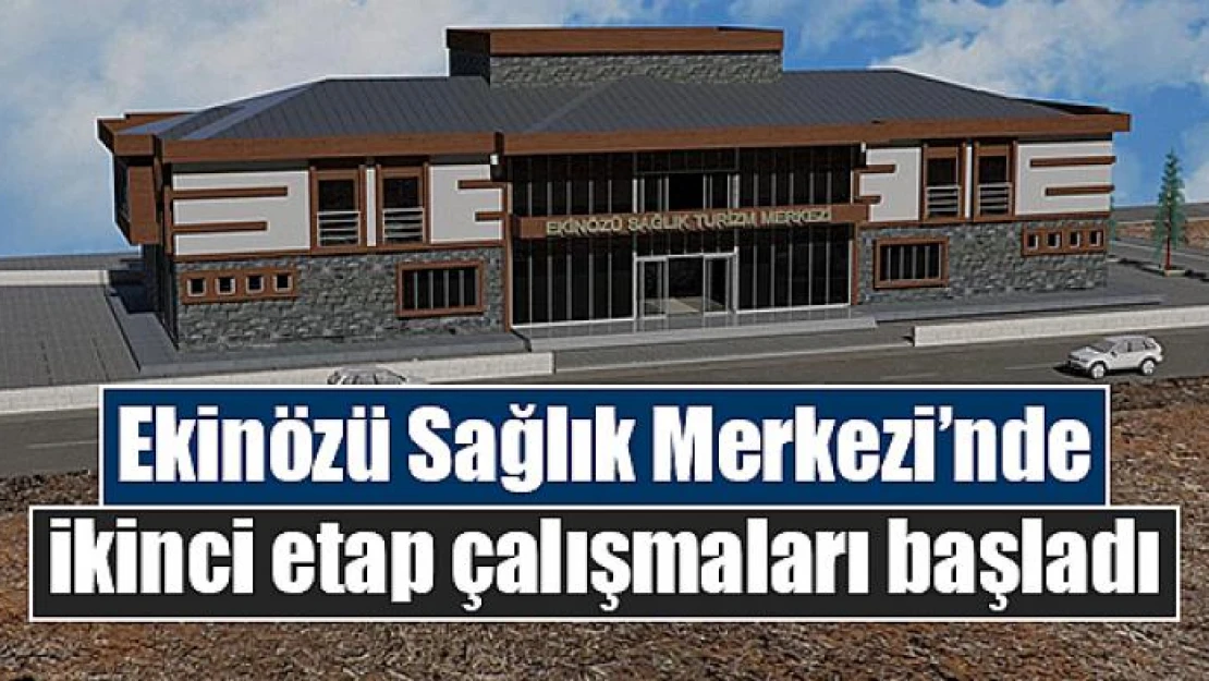 Ekinözü Sağlık Merkezi'nde ikinci etap çalışmaları başladı