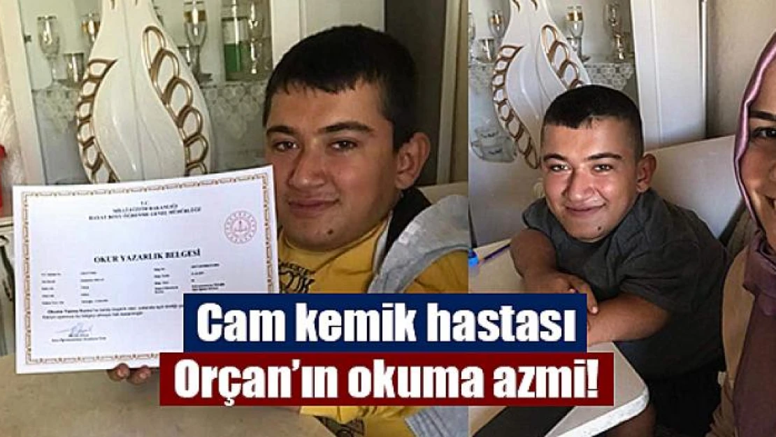 Cam kemik hastası Orçan'ın okuma azmi!